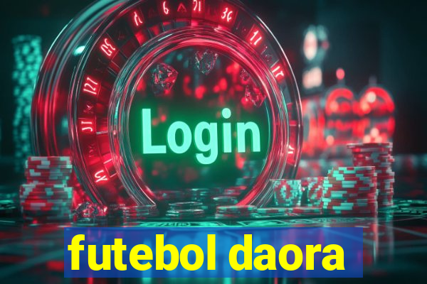 futebol daora