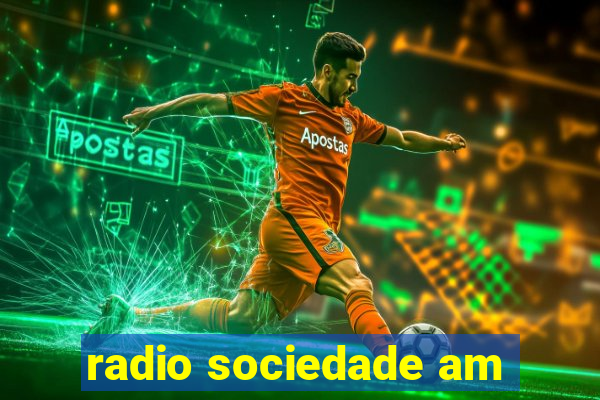 radio sociedade am