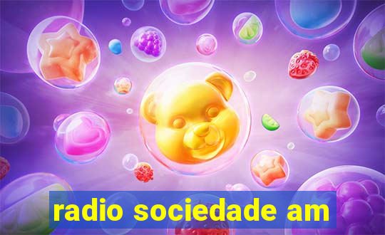 radio sociedade am