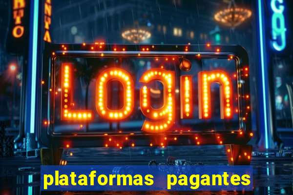 plataformas pagantes fortune tiger