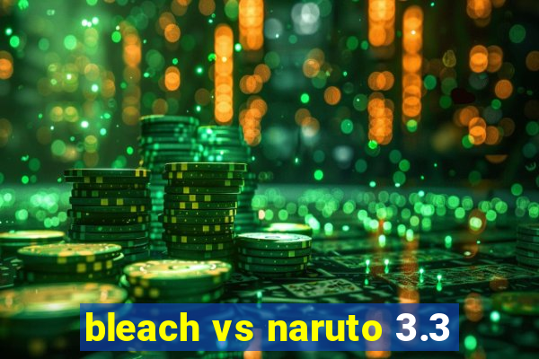 bleach vs naruto 3.3