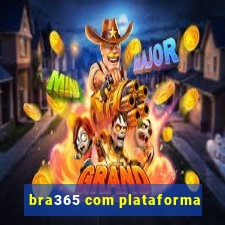 bra365 com plataforma