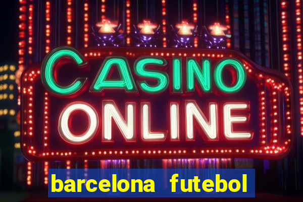 barcelona futebol play hd