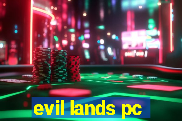 evil lands pc