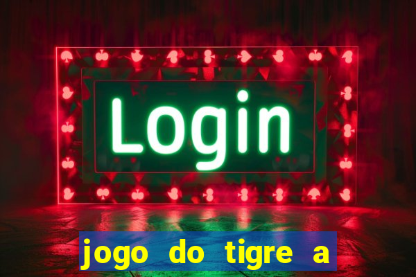 jogo do tigre a partir de 1 real