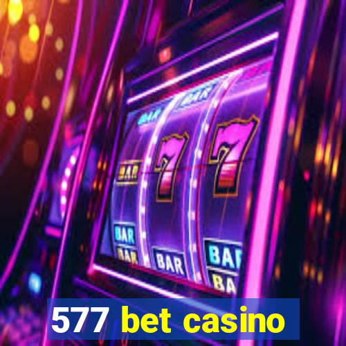 577 bet casino