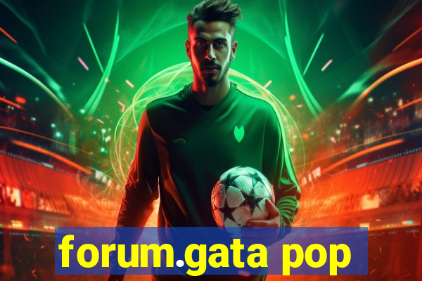 forum.gata pop