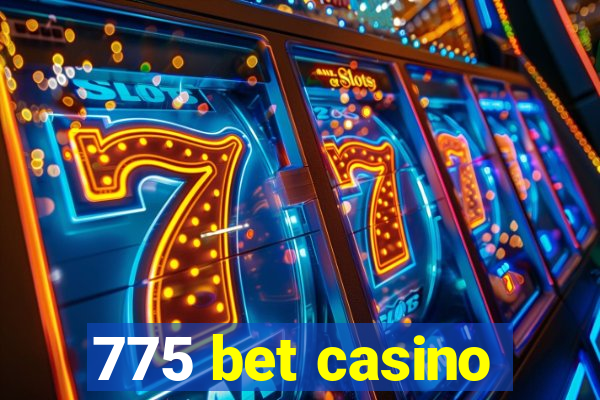 775 bet casino