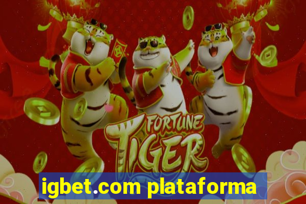 igbet.com plataforma