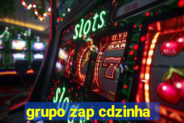 grupo zap cdzinha