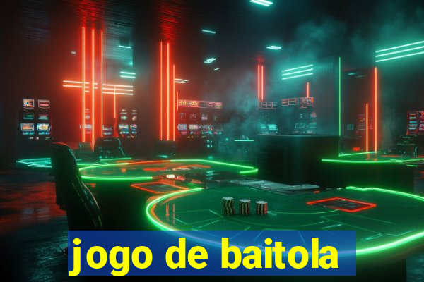 jogo de baitola