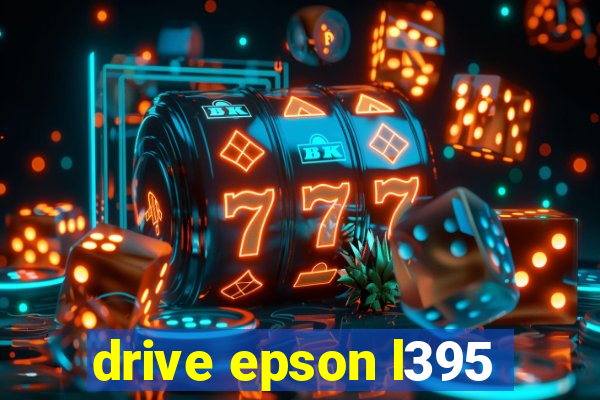 drive epson l395