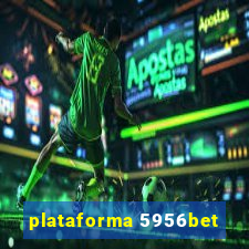 plataforma 5956bet