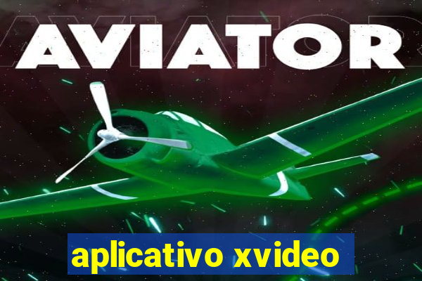 aplicativo xvideo