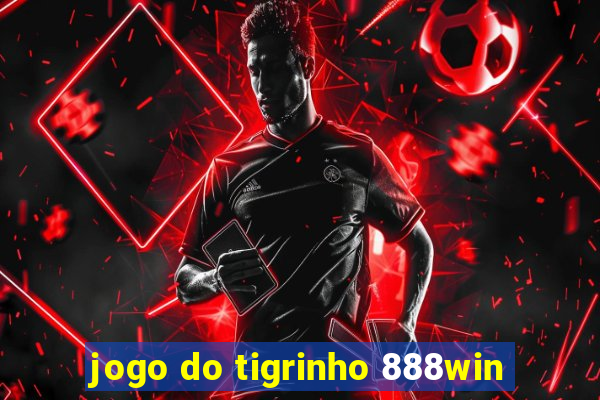 jogo do tigrinho 888win