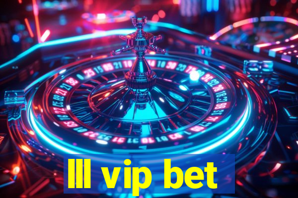 lll vip bet