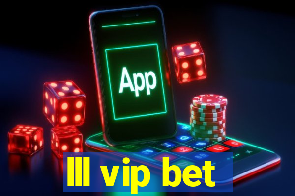 lll vip bet