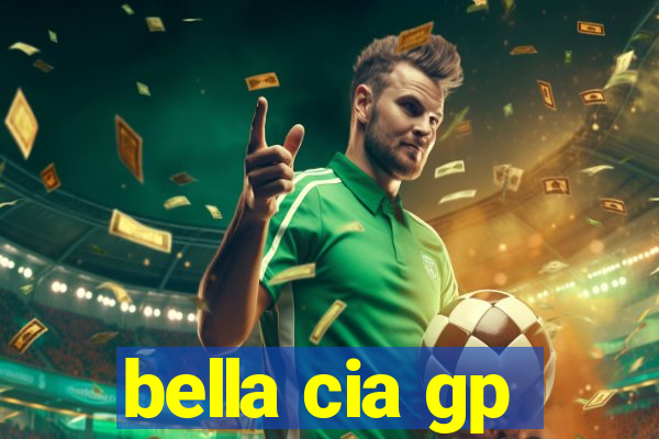 bella cia gp