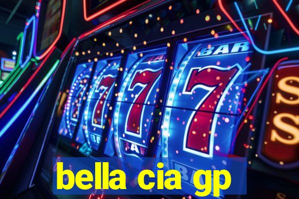 bella cia gp