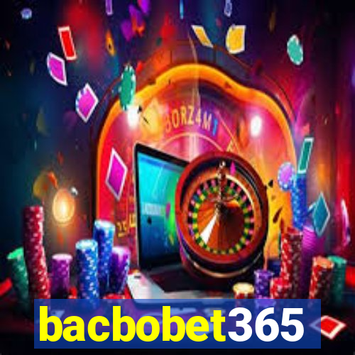 bacbobet365