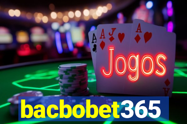 bacbobet365