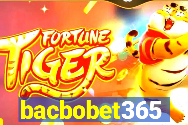 bacbobet365