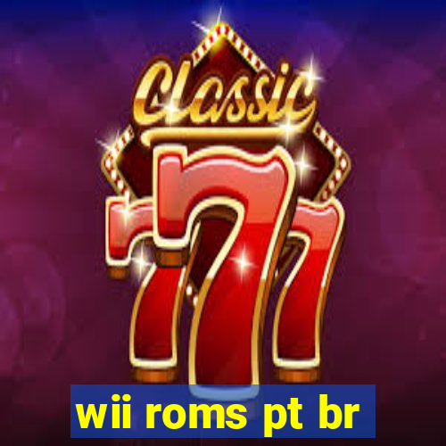 wii roms pt br