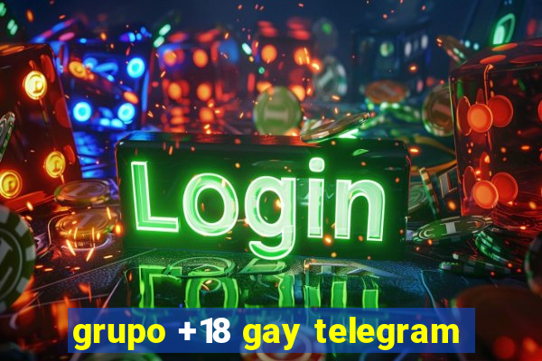 grupo +18 gay telegram