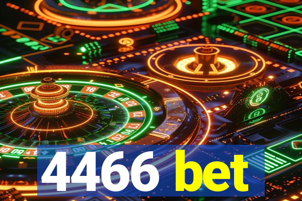 4466 bet