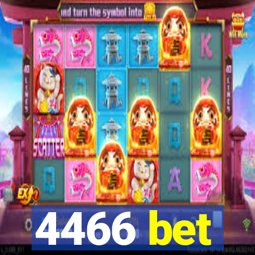 4466 bet