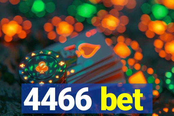 4466 bet