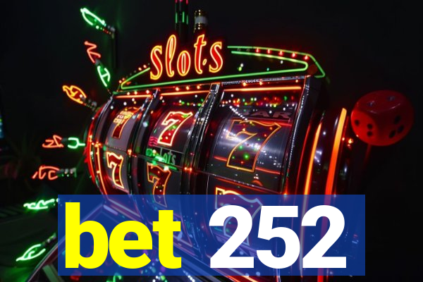 bet 252