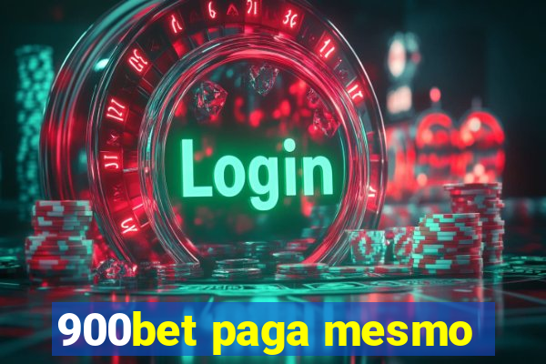 900bet paga mesmo