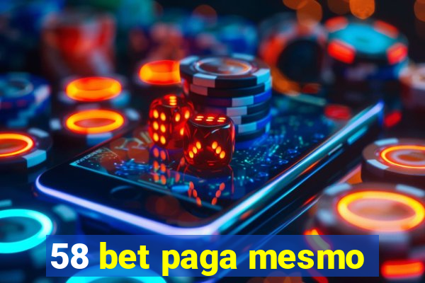 58 bet paga mesmo