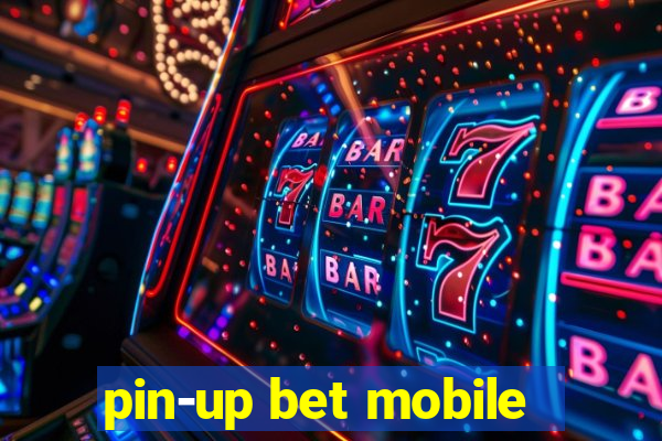 pin-up bet mobile