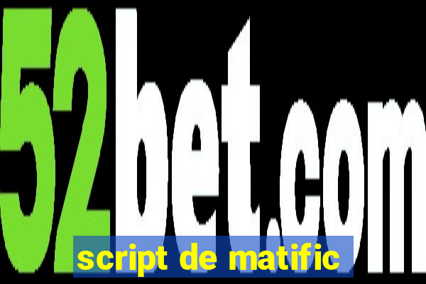 script de matific