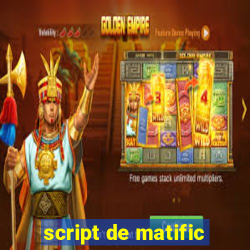 script de matific