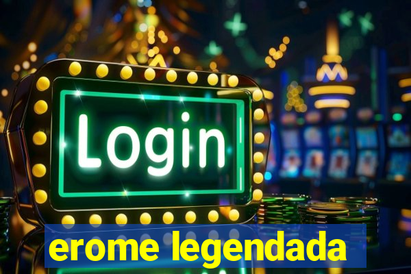 erome legendada