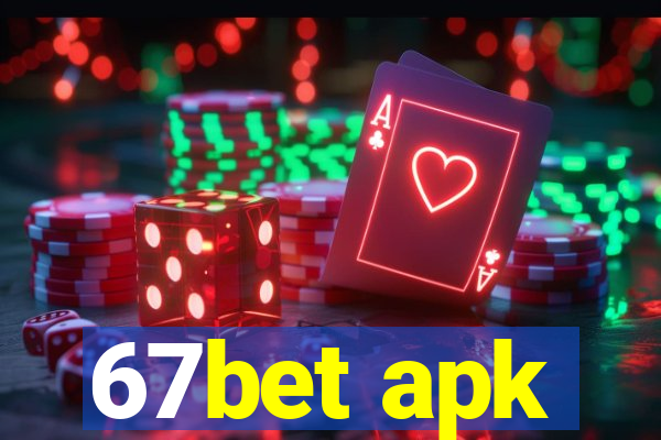 67bet apk