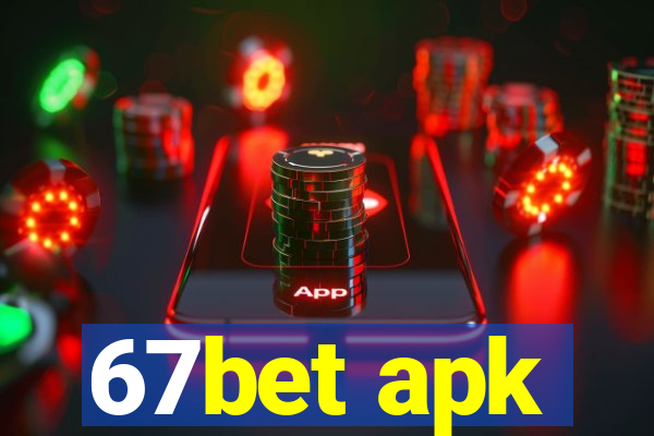 67bet apk