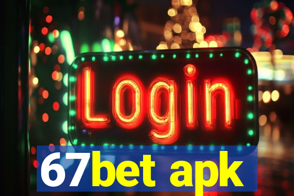 67bet apk