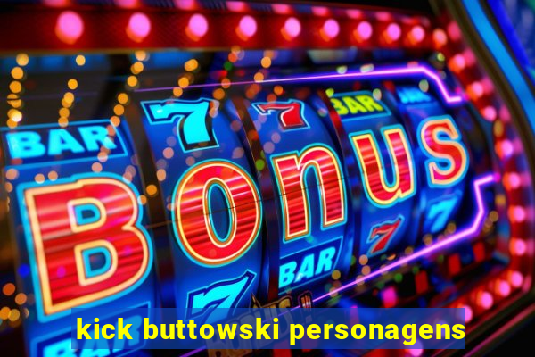 kick buttowski personagens