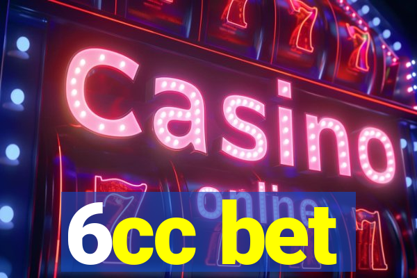 6cc bet