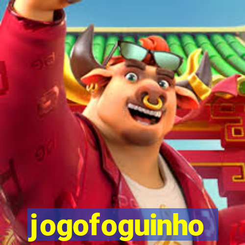 jogofoguinho