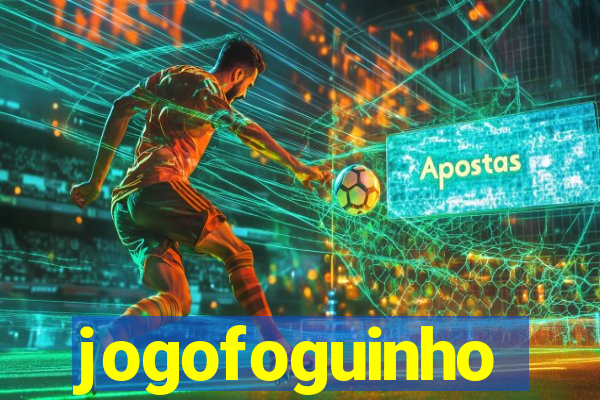 jogofoguinho