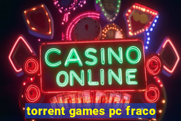 torrent games pc fraco