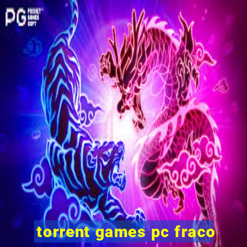 torrent games pc fraco