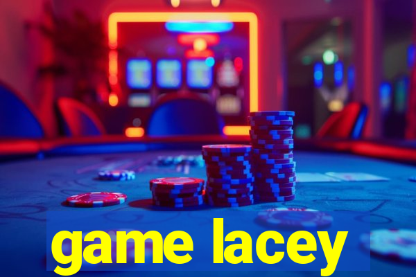 game lacey