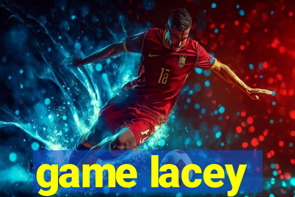 game lacey