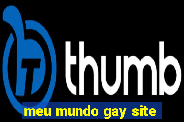 meu mundo gay site